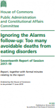 Ignoring the Alarms follow-up: Too many avoidable deaths from eating disorders: Seventeenth Report of Session 2017–19: Report, together with formal minutes relating to the report